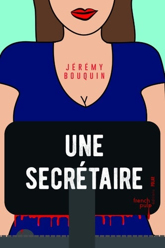 Une secrétaire - Jérémy Bouquin -  Polar - Livre