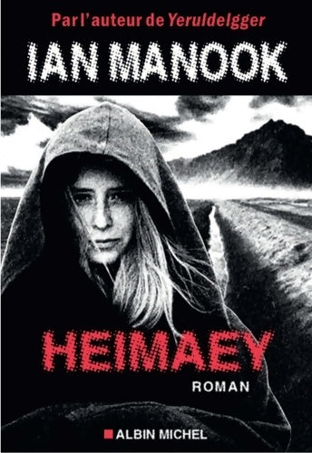 Heimaey - Ian Manook -  Albin Michel GF - Livre