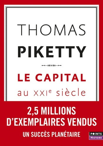 Le capital au XXIe siècle - Thomas Piketty -  Points Histoire - Livre