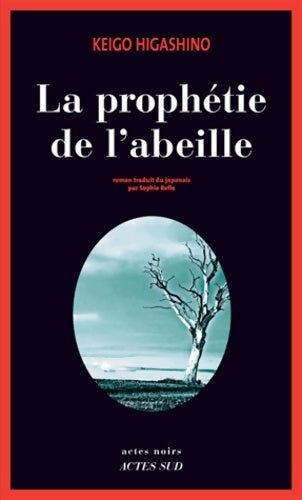 La prophétie de l'abeille - Keigo Higashino -  Actes noirs - Livre
