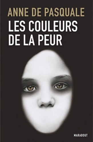 La couleur de la peur - Anne De Pasquale -  Marabout GF - Livre