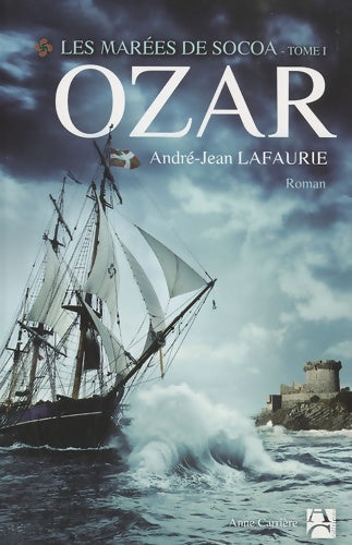 Les marees socoa t1 ozar 1 - Collectif -  Anne carrière - Livre
