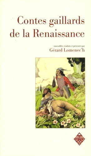 Contes gaillards de la renaissance - Gérard Lomenec'h -  Terre de Brume GF - Livre