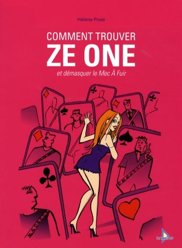 Comment trouver ze one : Et démasquer le mec À fuir - Hélène Prost -  Pearson (france) - Livre