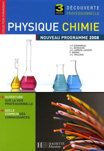 Physique chimie 3e découverte professionnelle - livre élève - ed. 2008 - Jean-Pierre Durandeau -  Durandeau - Livre