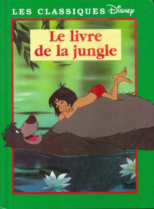 Le livre de la jungle - Disney -  Les classiques Disney - Livre