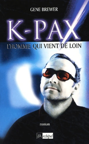 K-Pax - Gene Brewer -  L'archipel GF - Livre