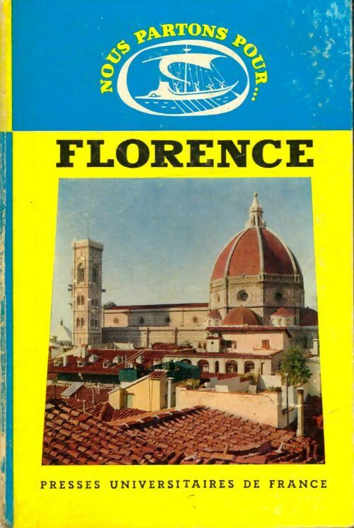 Florence - Piero Bargellini -  Nous partons pour... - Livre