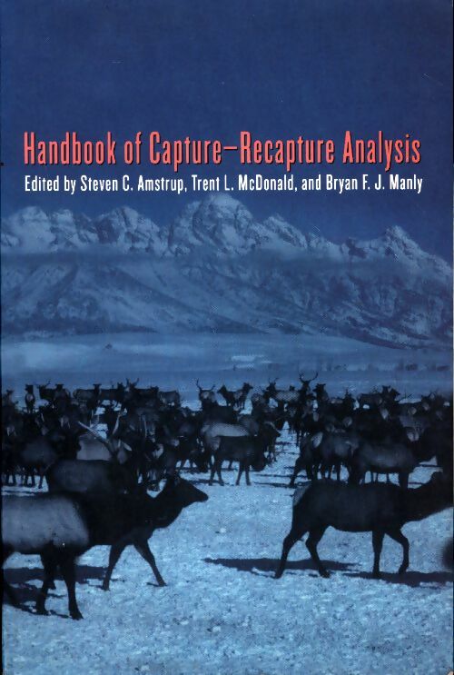 Handbook of capture-recapture analysis - Steven C. Amstrup -  Princeton university GF - Livre