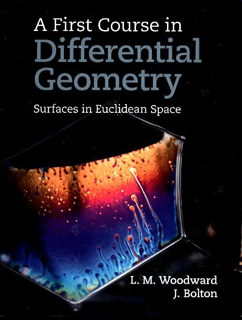 A first course in differential geometry : Surfaces in euclidean space - Lyndon Woodward -  Cambridge GF - Livre