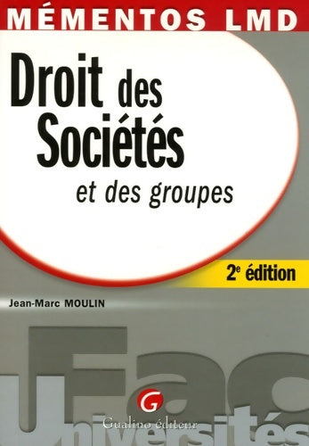 Droit des sociétés et des groupes - Jean-Marc Moulin -  Mémentos LMD - Livre