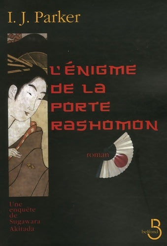 L'Énigme de la porte de rashomon - I. J. Parker -  Belfond GF - Livre
