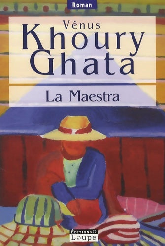 La maestra (grands caractères) - Vénus Khoury-Ghata -  Roman - Livre