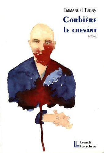 Corbière le crevant - Emmanuel Tugny -  Laureli - Livre