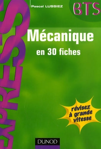 Mécanique en 30 fiches - Pascal Lussiez -  Express - Livre