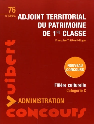 Adjoint territorial du patrimoine de 1e classe - Françoise Thiébault-Roger -  Concours administratifs - Livre