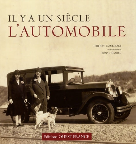L'automobile - Thierry Coulibaly -  Il y a un siècle... - Livre