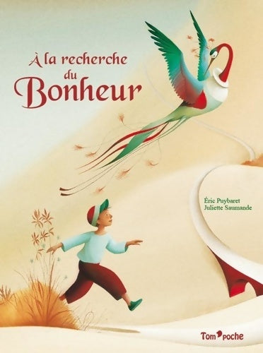 A la recherche du bonheur - Eric Puybaret -  Tom poche - Livre