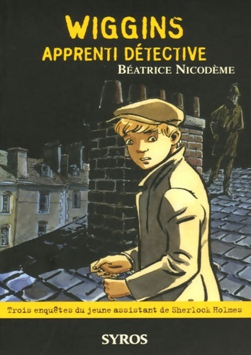 Wiggins apprenti detective - Béatrice Nicodème -  Souris noire - Livre