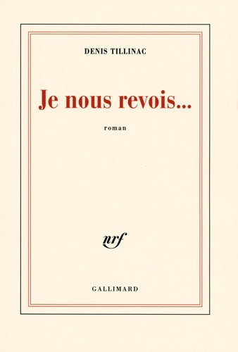 Je nous revois - Denis Tillinac -  Blanche - Livre
