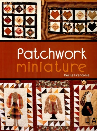 Patchwork miniature - Cécile Franconie -  Arts du fil - Livre
