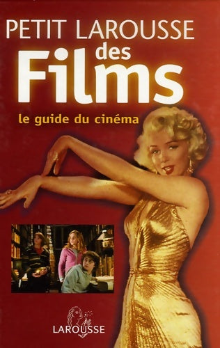 Petit Larousse des films : Le guide du cinéma - Anne-flore Lesur -  Larousse GF - Livre