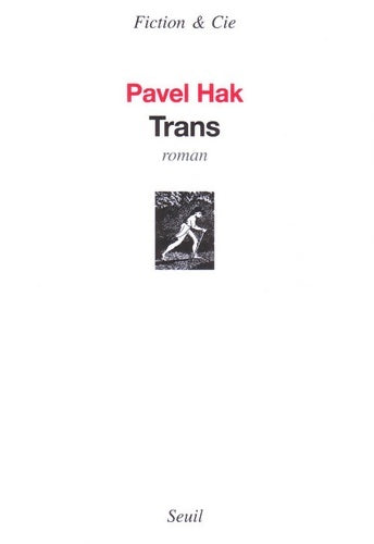 Trans - Pavel Hak -  Fiction & Cie - Livre