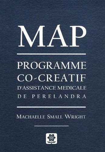 Map : Programme co-créatif d'assistance médicale de perelandra - Machaelle Small Wright -  Co-créatives - Livre