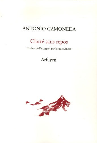 Clarté sans repos - Antonio Gamoneda -  Neige - Livre