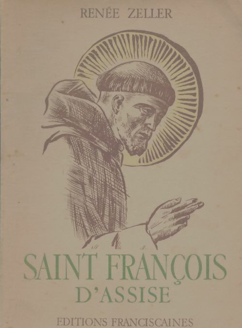 Saint François d'Assise - Renée Zeller -  Franciscaines GF - Livre