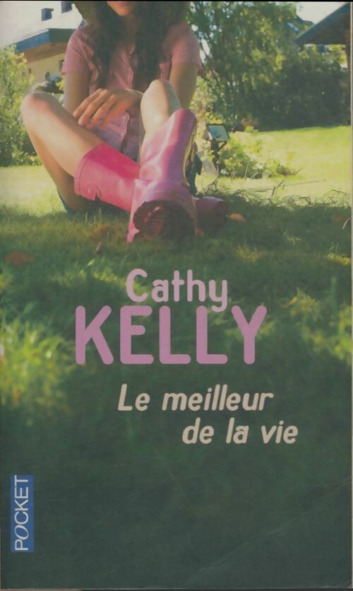 Le meilleur de la vie - Cathy Kelly -  Pocket - Livre