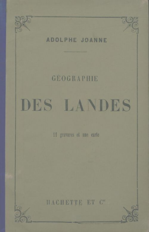 Géographie des Landes - Adolphe Joanne -  Guides-Joanne - Livre