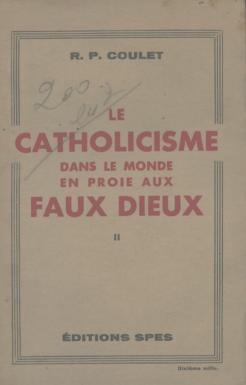 Le catholicisme dans le monde en proie aux faux dieux Tome II - R.P. Coulet -  SPES poche - Livre