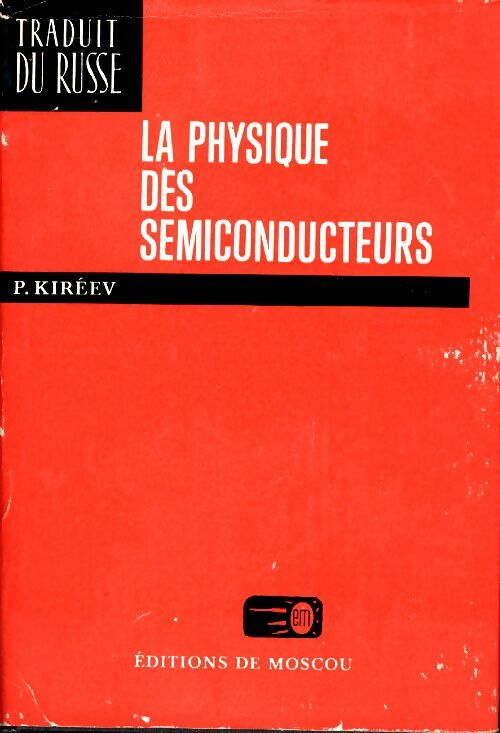 La physique des semiconducteurs - Petr Semenovitch Kireev -  Mir GF - Livre