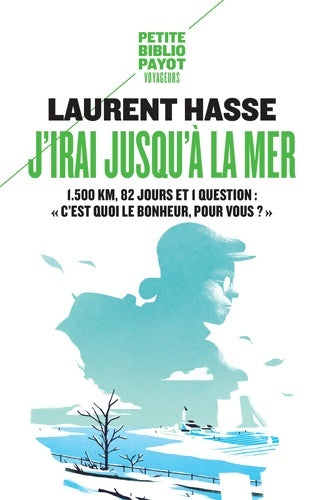 J'irai jusqu'à la mer - Laurent Hasse -  Petite bibliothèque (2ème série) - Livre