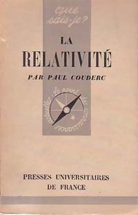La relativité - Paul Couderc -  Que sais-je - Livre
