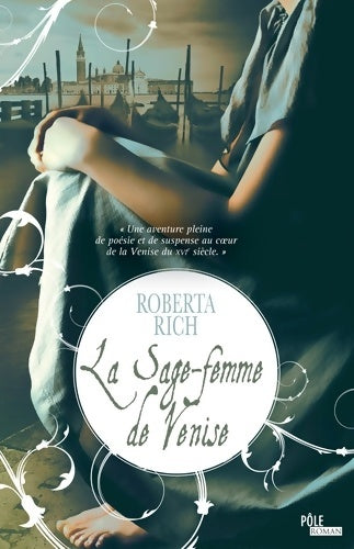 La sage-femme de Venise - Roberta Rich -  Pôle roman - Livre