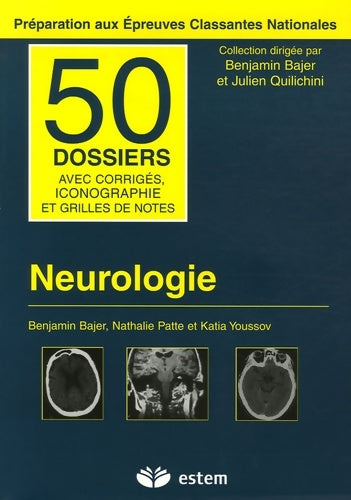 Neurologie - Benjamin Bajer -  50 Dossiers - Livre