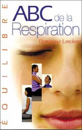Abc de la respiration - Dominique Lonchant -  ABC Equilibre - Livre