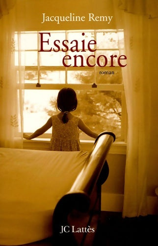 Essaie encore - Jacqueline Rémy -  Lattès GF - Livre