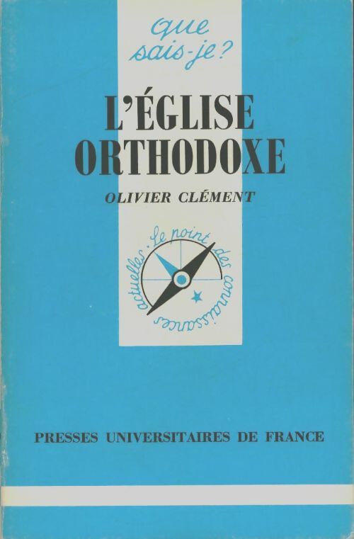 L'Eglise orthodoxe - Olivier Clément -  Que sais-je - Livre
