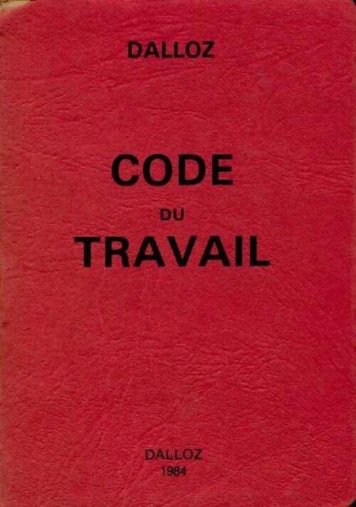 Code du travail 1984 - Collectif -  Codes - Livre