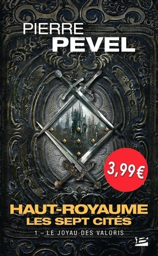 Haut-royaume - les sept cités Tome I : Le joyau des valoris - Pierre Pevel -  Milady Imaginaire - Livre