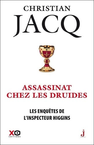 Les enquêtes de l'inspecteur Higgins Tome XXI : Assassinat chez les druides - Christian Jacq -  Les enquêtes de l'inspecteur Higgins - Livre