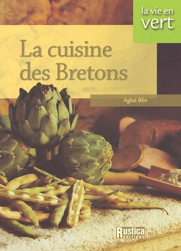 La cuisine des bretons - Aglaé Blin -  La vie en vert - Livre
