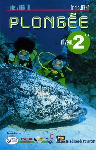 Code vagnon de la plongée niveau 2 - Denis Jeant -  Code Vagnon - Livre