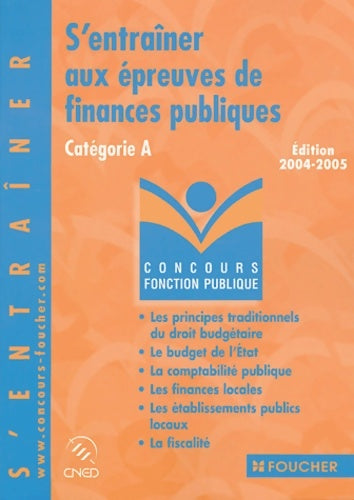 S'entraîner aux épreuves de finances publiques : Catégorie a - J. -p Reynaud -  Concours Fonction Publique - Livre