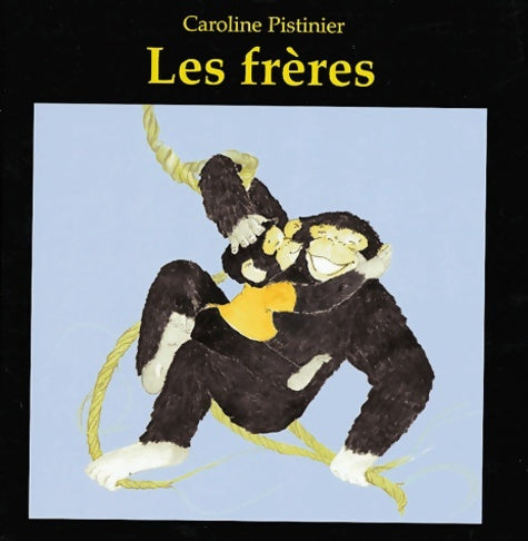 Les frères - Caroline Pistinier -  Kaléidoscope - Livre