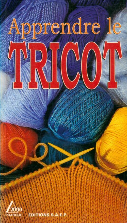 Apprendre le trico - Aline Fayet -  Saep GF - Livre