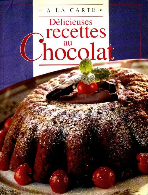 Délicieuses recettes au chocolat - Collectif -  Le ballon GF - Livre